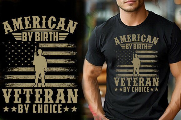 AMERICAN by BIRTH VETERAN by CHOICE TSHI Graphics and T-Shirt Designs