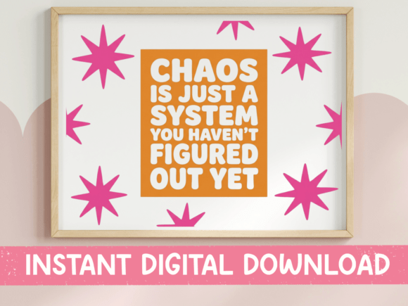 Chaos is Just a System Print