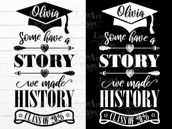 Graduation Cap Some Have a Story We Made Graphics