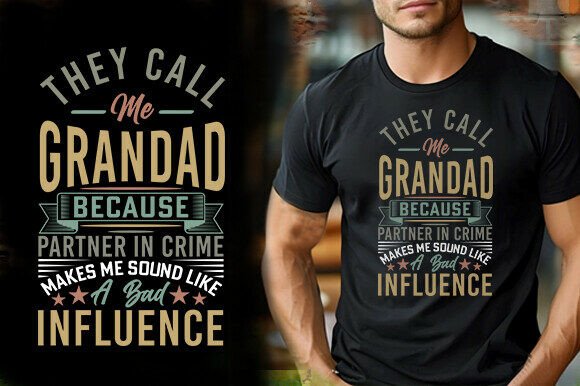THEY CALL ME GRANDAD BECAUSE PARTNER in Graphics and T-Shirt Designs