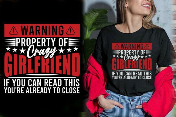 WARNING PROPERTY of CRAZY GIRLFRIEND if Graphics