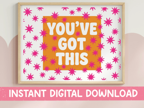 Youve Got This Encouragement Star Print Graphics